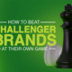 Chess pieces with text saying, "How to beat challenger brands at their own game."